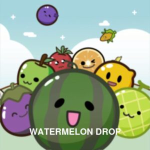 WATERMELON DROP
