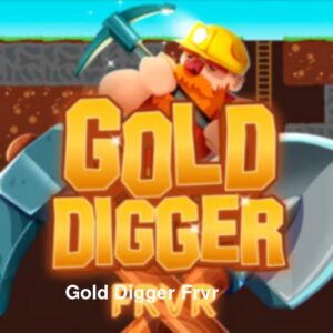 Gold Digger Frvr