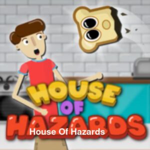 House Of Hazards